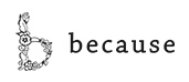 because