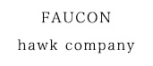 FAUCON　/　hawk company