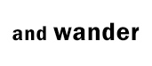 and wander